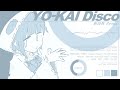 YO-KAI Disco (新目鳥 Remix) thumbnail