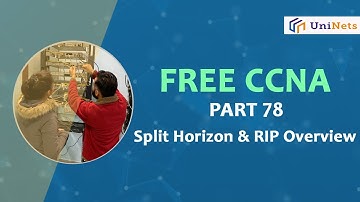 FREE CCNA - Part 78 | Split Horizon & RIP Overview | CCNA 200 - 301 v1.0 Split Horizon Explained