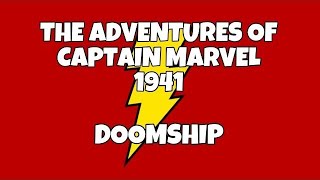 the adventures of captain marvel 1941: chapter 10: doom ship
