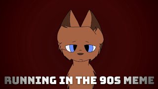 Running in the 90s || Animation Meme