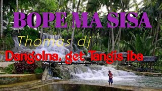 BOPE MA SISA, Thomas Dj🙏🙏🙏. ku tetap menerimamu apa adanya
