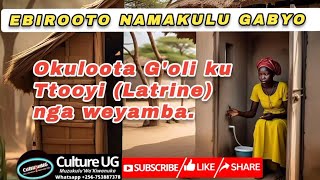 Okuloota ngoli mukyaalo mu Ttooyi (Latrine) nga weyamba_Ebirooto namakulu gabyo #ebirooto #cultureug