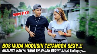 BOS MUDA MODUSIN TETANGGA SEXY! AWALNYA HANYA ISENG MALAH JADI BEGINI! Endingnya Bikin Baper..!