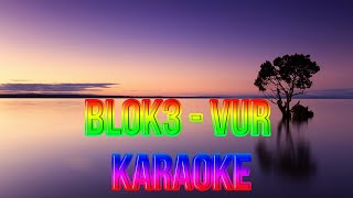 Block3 - Vur - Karaoke Resimi