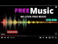  no copyright 100  gr liton free music glfmncfm
