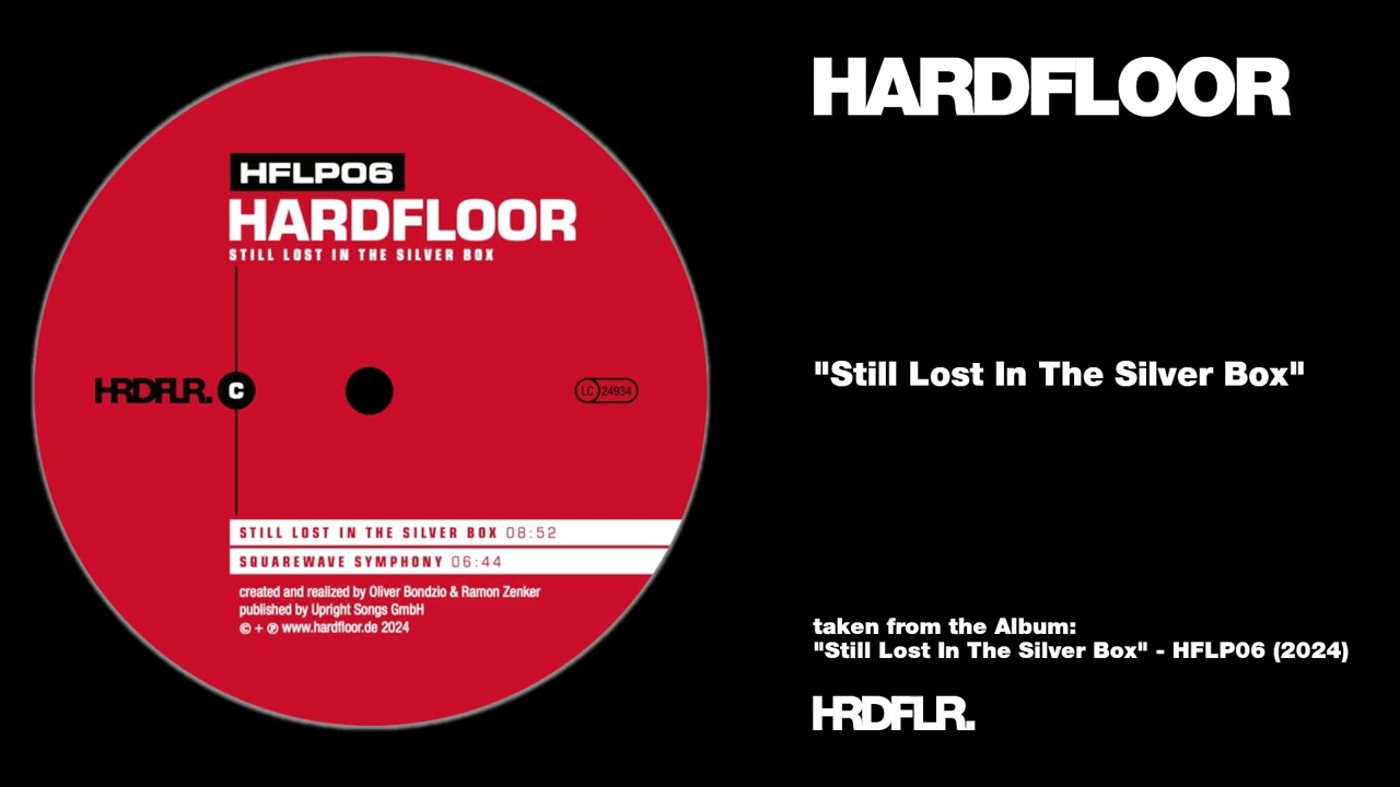 Hardfloor - "Still Lost In The Silver Box"