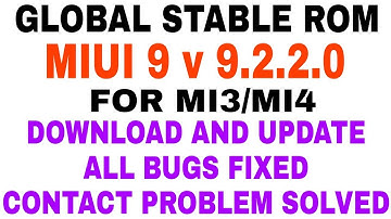 MIUI 9 GLOBAL STABLE ROM FOR MI3 AND MI4 v9.2.2.0 DOWNLOAD AND UPDATE || CONTACT PROBLEM SOLVED