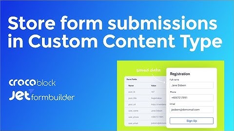 Store JetFormBuilder form submission in Custom Content Type (CCT)