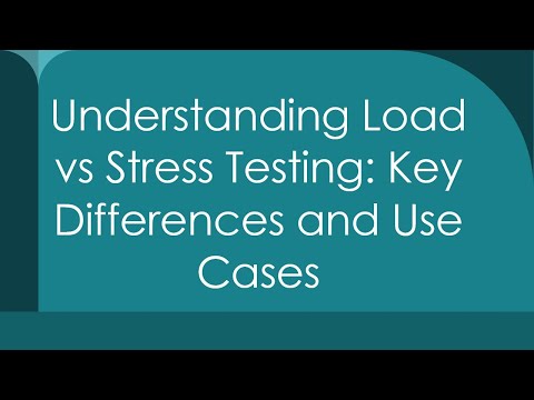 Understanding Load vs Stress Testing: Key Differences and Use Cases