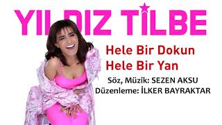 Video thumbnail of "Yıldız Tilbe - Hele Bir Dokun Hele Bir Yan"