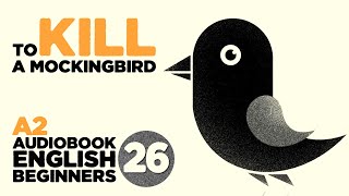 To Kill a Mockingbird CH 26 | A2 Level Audiobook for Beginners