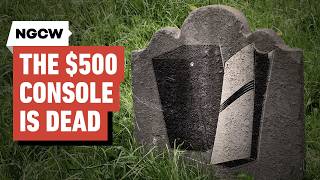 The $500 Console Is Dead - Next-Gen Console Watch