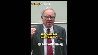 The Chains of Habit By:-Burren Buffett #habits #self-destruction #change#shorts