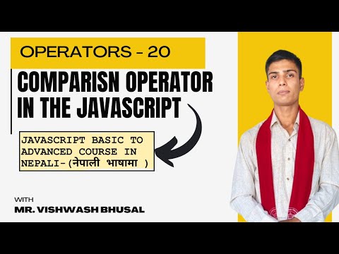20 - Comparisn Operators in JavaScript || JavaScript Basic to Advanced Course in Nepali ||