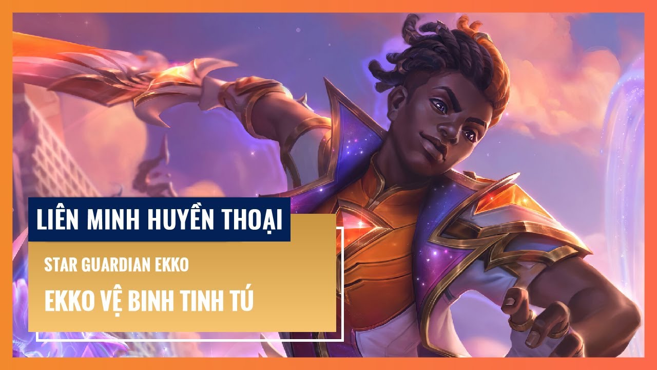 Ekko Vệ Binh Tinh Tú | Liên Minh Huyền Thoại