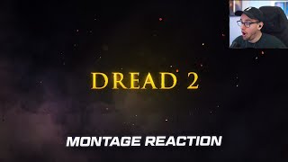 DREAD 2 | Montage Reaction