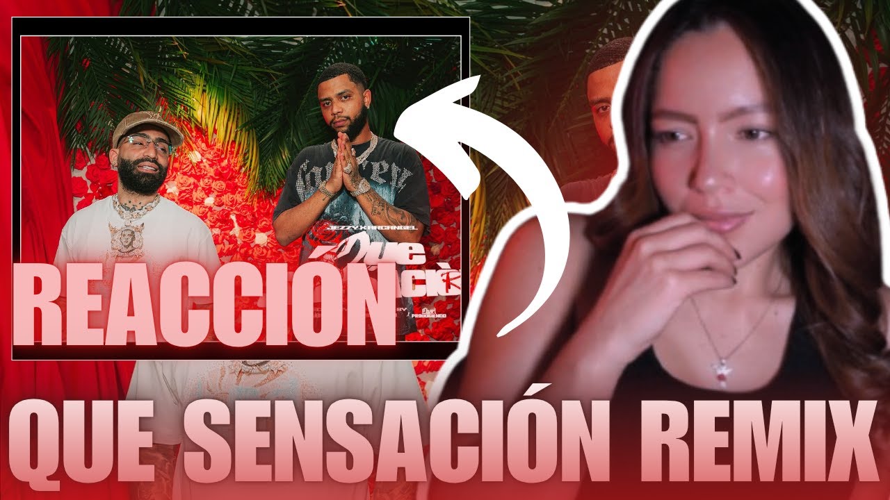 [ REACCIÓN ] QUE SENSACIÓN REMIX - *JEZZY & ARCANGEL*