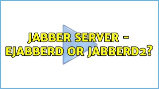 Ubuntu: Jabber server - ejabberd or jabberd2? Profile