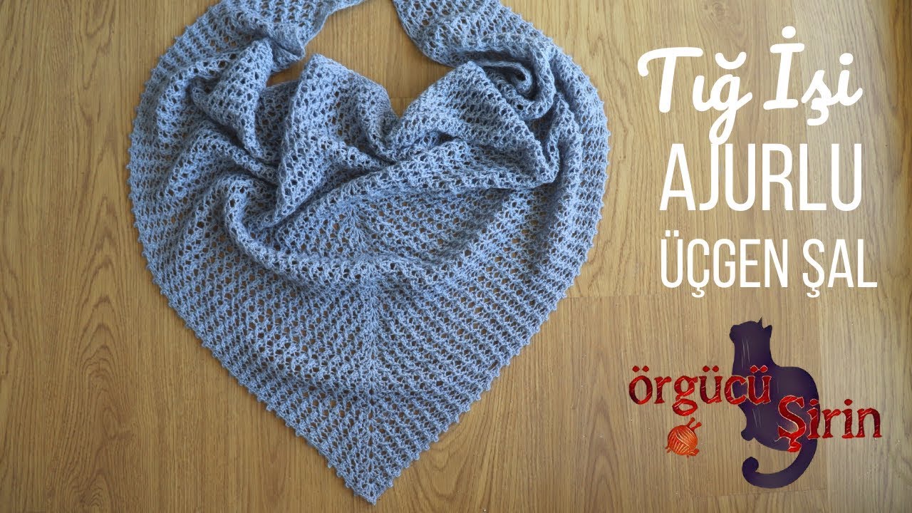 Yapımı Kolay Ajurlu Üçgen Şal / Örgü Modelleri