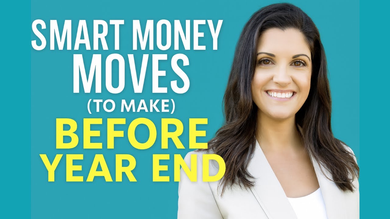 Smart Financial Moves To Make Before Year-End - YouTube