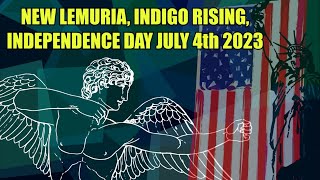 New Lemuria, Indigo Rising, Independence Day July 4th 2023