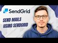 How To Send Mails Using Sendgrid [2026 Guide]