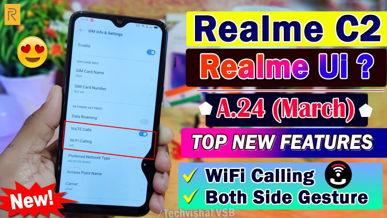 Realme C2 New Update A.24 March Roll Out | WiFi Calling, Both Side Swipe Gestures | 5+ New Features