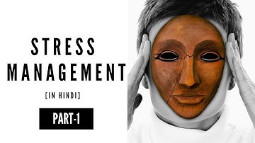 Stress Management: Meaning, Nature & Types of Stress Part- 1(Hindi)- B.COM, M.COM, NET, SET