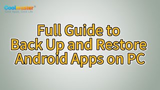How to Back Up and Restore Android Apps on PC? [Solved]