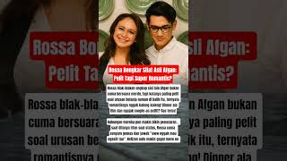 Rossa Bongkar Sifat Asli Afgan Pelit Tapi Super Romantis