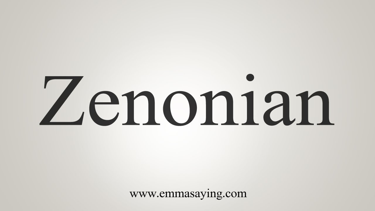 How To Say Zenonian