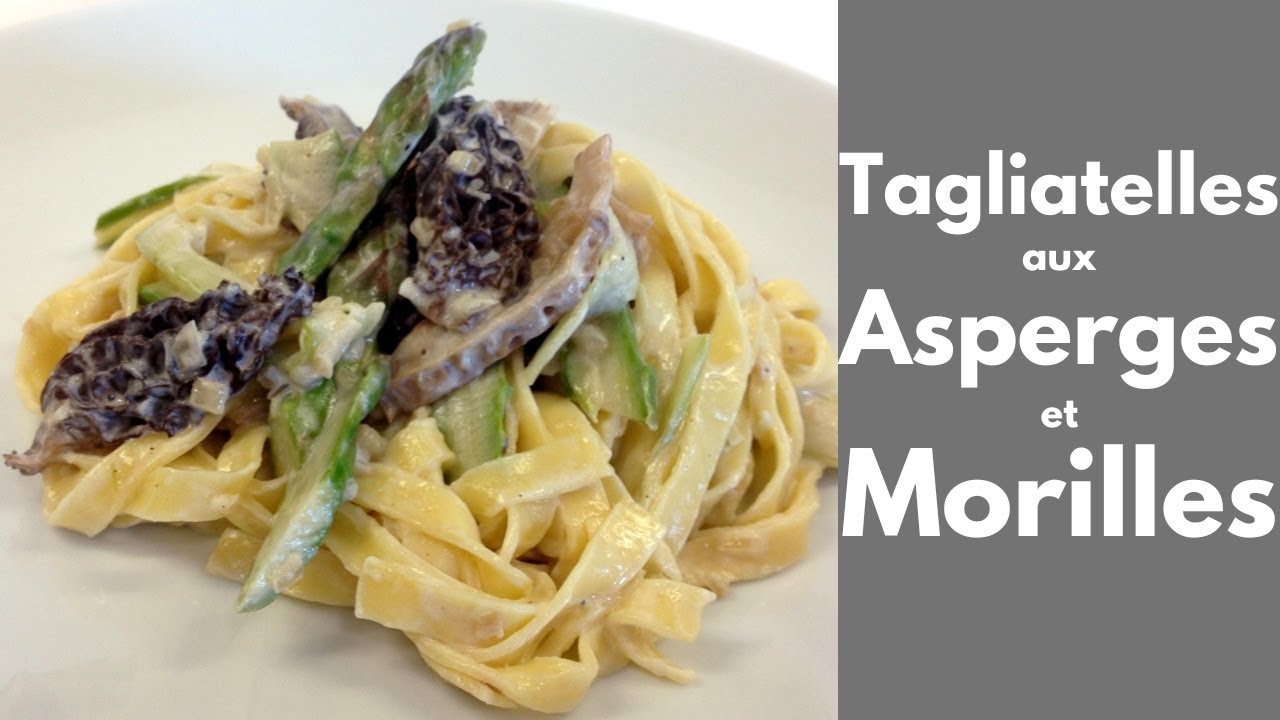 Tagliatelles aux asperges et morilles (tousencuisineavecseb) YouTube