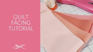 Quilt Facing Tutorial