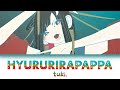 Romanized Eng Hyururirapappa ひゅるりらぱっぱ Tuki Lyrics Romanized Eng Hyururirapappa ひゅるりらぱっぱ Tuki Lyrics