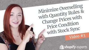 Minimize Overselling with Quantity Rules & Change Prices with Price Condition with Stock Sync