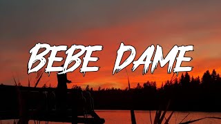 Fuerza Regida x Grupo Frontera - Bebe Dame (Letra_Lyrics)