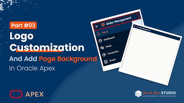 Oracle Apex 03: Logo Customization and Add Page Background
