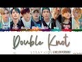 STRAY KIDS - &#39;DOUBLE KNOT&#39; (English Ver.) Lyrics [Color Coded_Eng]
