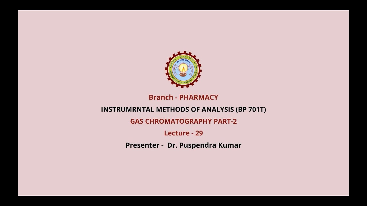 Instrumental Methods of Analysis | Gas Chromatography Part-2 | AKTU Digital Education