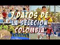 7 Datos Curiosos de la Selección  Colombia ⚽ | Próxima TOPS