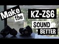 Make the KZ-ZS6 Sound Even Better