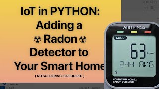 Adding a Radon Detector to Your Smart Home | IoT In Python