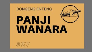 Dongeng Sunda - Panji Wanara, Bagian 57, Dongeng Enteng Mang Jaya @MangJaya