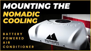 MOUNTING THE NOMADIC COOLING AC I VAN CONVERSION I OVERLANDING I BATTERY POWERED AC