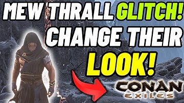 NEW Conan Exiles Glitch Lets You Change Thrall Appearance! (Fighters + Workers)