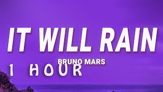 Bruno Mars - It Will Rain (Lyrics) | 1 hour