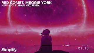 Red Comet - Here Alone (feat. Meggie York) (Adam HRZ Remix)