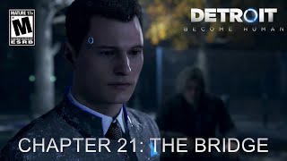 Detroit: Become Human Chapter 21: The Bridge