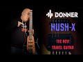 Hush-X (Donner New Amazing Travel Guitar)