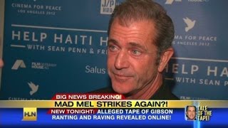Are you ready for another Mel Gibson rant?